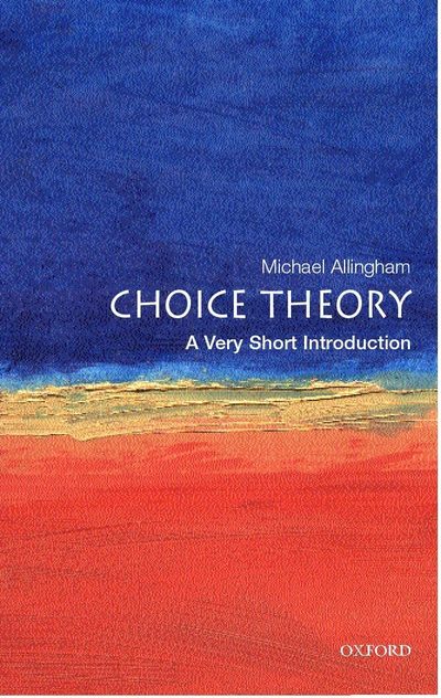 Choice Theory: A Very Short Introduction, cover